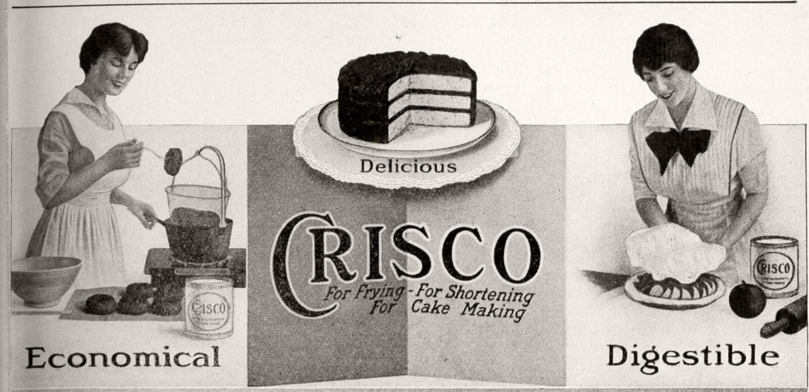 Black-and-white advertisement for Crisco: two women frying and baking, a layer cake in the middle, with the words Economical, Delicious and Digestible.